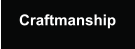 Craftmanship